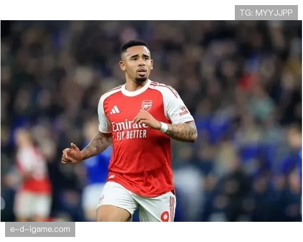 热苏斯战术价值显著提升，球队稳健表现开启转型新篇章